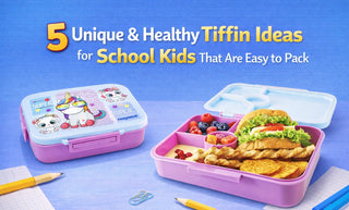 5 Unique & Healthy Tiffin Ideas for School Kids That Are Easy to Pack