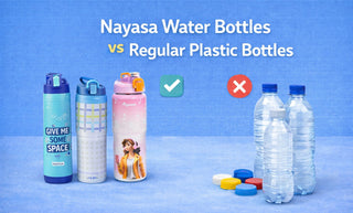 Nayasa Water Bottle vs Regular Plastic Bottle - Which One is Truly Safe for Your Child?