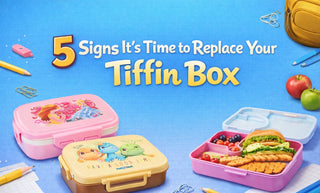 5 Signs It's Time to Replace Your Kid's Tiffin Box